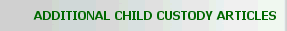 ADDITIONAL CHILD CUSTODY RESOURCES